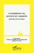 Cover-Bild zum Titel 'Enfermements, justice et libertés' von 'Christian Chevandier, Jean-Manuel Larralde, Pierre V. Tournier'