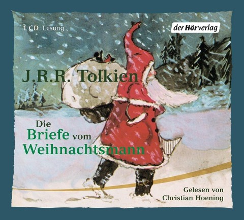 Die Briefe vom Weihnachtsmann. CD - John Ronald Reuel Tolkien
