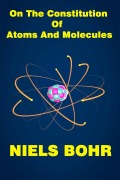Cover-Bild zum Titel 'On the constitution of atoms and molecules' von 'Bohr Niels'