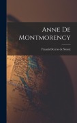 Cover-Bild zum Titel 'Anne de Montmorency' von 'Francis Decrue De Stoutz'