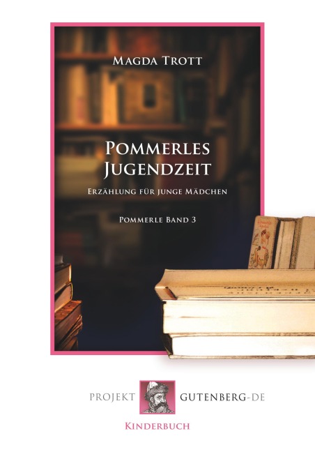 Pommerles Jugendzeit - Magda Trott