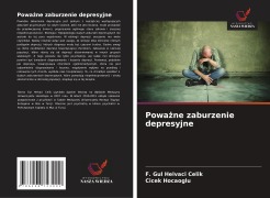 Cover-Bild zum Titel 'Powa¿ne zaburzenie depresyjne' von 'F. Gul Helvaci Celik, Cicek Hocaoglu'