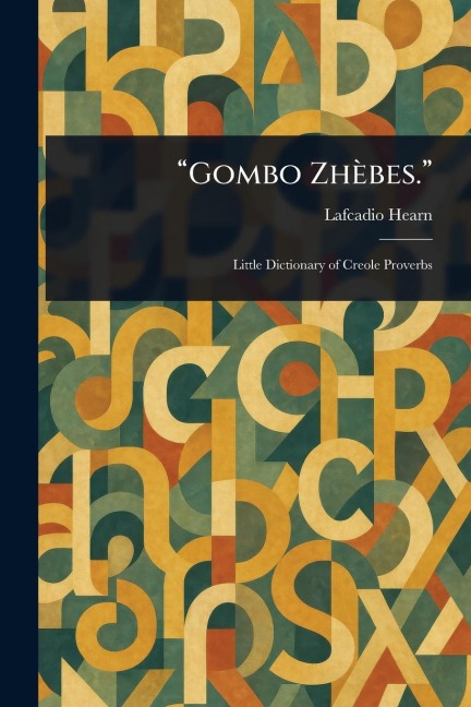 "Gombo Zhèbes." - Lafcadio Hearn