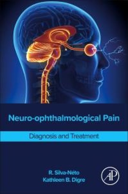 Neuro-Ophthalmological Pain - R. Silva-Néto, Kathleen B Digre