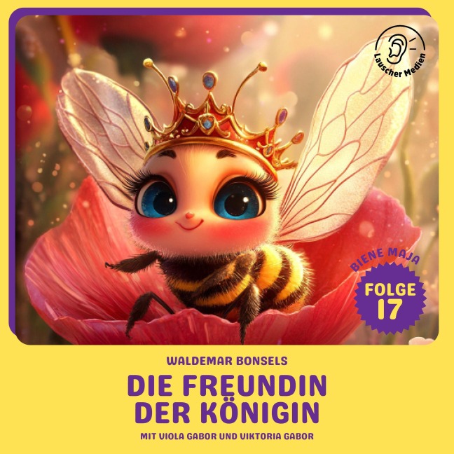 Die Freundin der Königin (Biene Maja, Folge 17) - Waldemar Bonsels