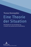 Cover-Bild zum Titel 'Eine Theorie der Situation' von 'Thomas Bienengräber'