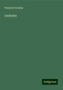 Gedichte - Friedrich Schiller