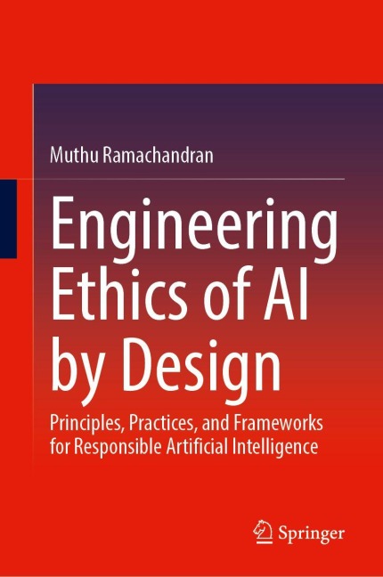 Engineering Ethics of AI by Design - Muthu Ramachandran