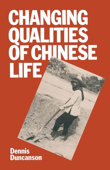 Changing Qualities of Chinese Life - Dennis J. Duncanson