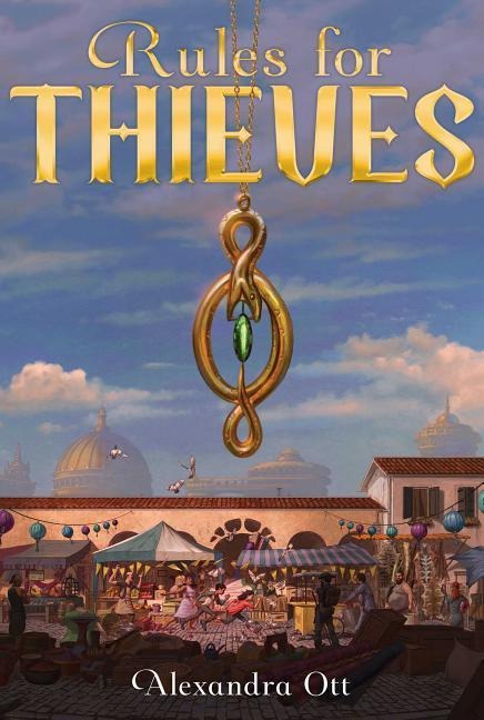 Rules for Thieves, 1 - Alexandra Ott