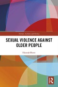 Cover-Bild zum Titel 'Sexual Violence Against Older People' von 'Hannah Bows'