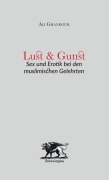 Cover-Bild zum Titel 'Lust und Gunst' von 'Ali Ghandour'