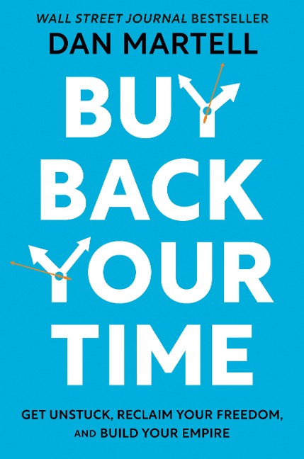 Buy Back Your Time - Dan Martell