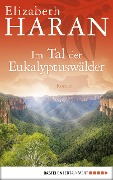 Im Tal der Eukalyptuswälder - Elizabeth Haran
