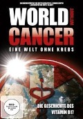 World without Cancer - Eine Welt ohne Krebs - Die Geschichte vom Vitamin B17 - 