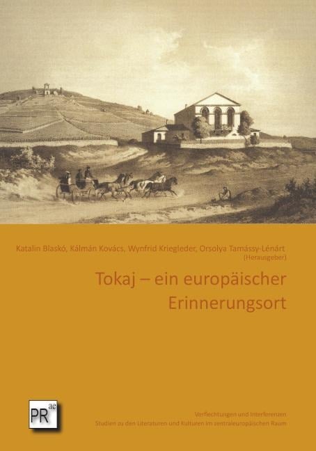 Tokaj - ein europäischer Erinnerungsort - 
