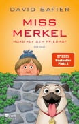 Miss Merkel: Mord auf dem Friedhof - David Safier