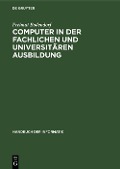 Cover-Bild zum Titel 'Computer in der fachlichen und universitären Ausbildung' von 'Freimut Bodendorf'