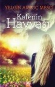 Cover-Bild zum Titel 'Kalenin Havvasi' von 'Yelgin Arkoc Mesci'