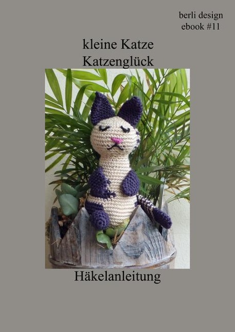 kleine Katze Katzenglück Häkelanleitung - Berli Design