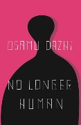 Cover-Bild zum Titel 'No Longer Human' von 'Osamu Dazai'