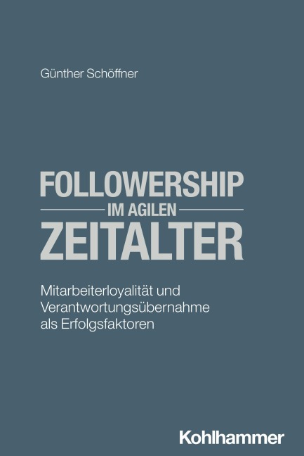 Followership im agilen Zeitalter - Günther Schöffner