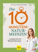 Cover-Bild zum Titel 'Die 10-Minuten-Naturmedizin' von 'Constanze Lohse'