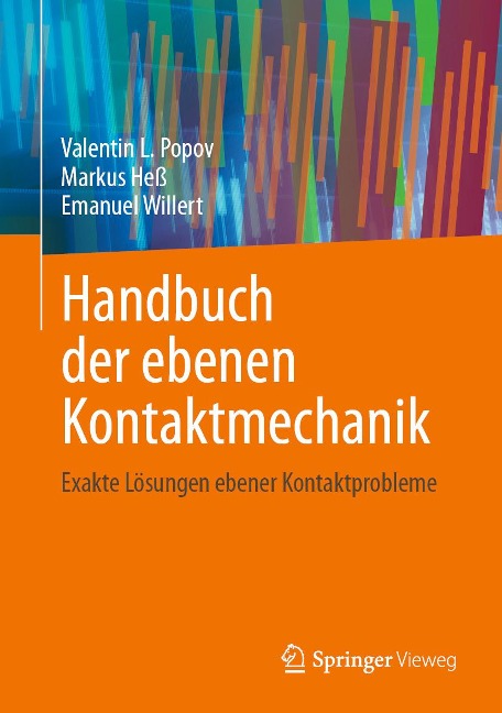 Handbuch der ebenen Kontaktmechanik - Valentin L. Popov, Markus Heß, Emanuel Willert