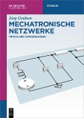 Mechatronische Netzwerke - Jörg Grabow