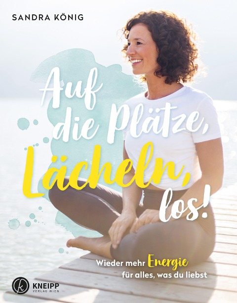 Auf die Plätze, Lächeln, los! - Sandra König