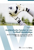 Cover-Bild zum Titel 'Ausländische Spieler in der Fußball-Bundesliga' von 'Volker Schütz'
