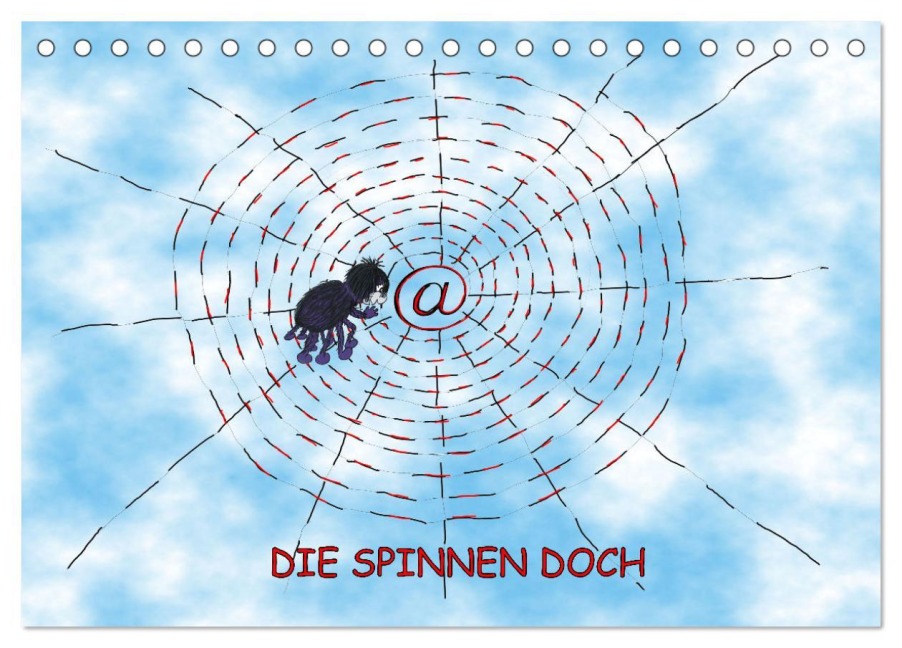 DIE SPINNEN DOCH (Tischkalender 2025 DIN A5 quer), CALVENDO Monatskalender - Ingrid Besenböck