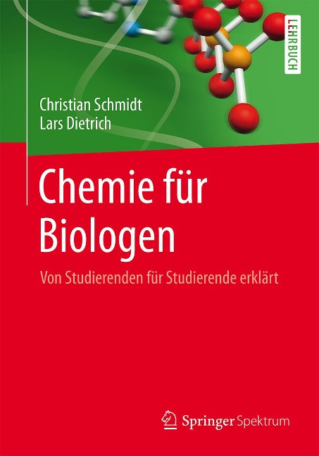 Chemie für Biologen - Christian Schmidt, Lars Dietrich