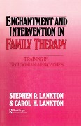 Cover-Bild zum Titel 'Enchantment and Intervention in Family Therapy' von 'Stephen R. Lankton, Carol H. Lankton'