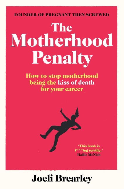 The Motherhood Penalty - Joeli Brearley