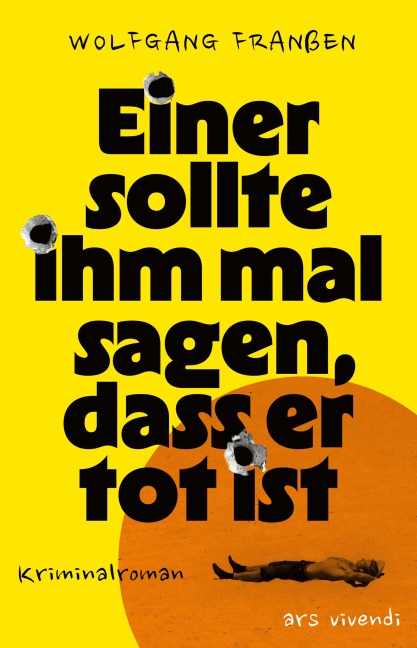 Einer sollte ihm mal sagen, dass er tot ist - Wolfgang Franßen