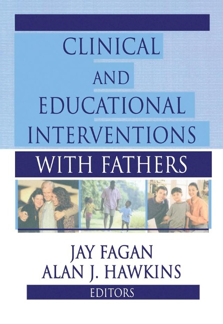 Clinical and Educational Interventions with Fathers - Jay Fagan, Alan Hawkins