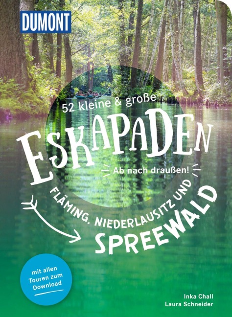 52 kleine & große Eskapaden Fläming, Niederlausitz und Spreewald - Inka Chall, Laura Schneider