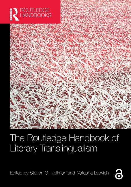 The Routledge Handbook of Literary Translingualism - 