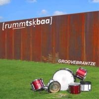 Groovebrantze - Rummtskbaa