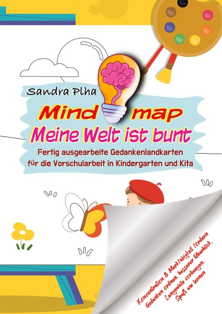 KitaFix-Mindmap Meine Welt ist bunt (Fertig ausgearbeitete Gedankenlandkarten für die Vorschularbeit in Kindergarten und Kita) - Sandra Plha