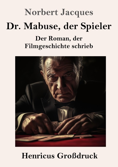Dr. Mabuse, der Spieler (Großdruck) - Norbert Jacques