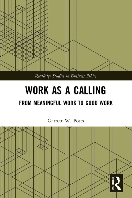 Work as a Calling - Garrett W. Potts