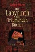 Cover-Bild zum Titel 'Das Labyrinth der Träumenden Bücher' von 'Walter Moers'