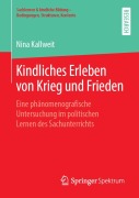 Cover-Bild zum Titel 'Kindliches Erleben von Krieg und Frieden' von 'Nina Kallweit'