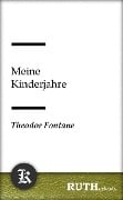 Meine Kinderjahre - Theodor Fontane