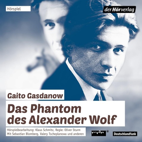 Das Phantom des Alexander Wolf - Gaito Gasdanow, Daniel Dickmeis