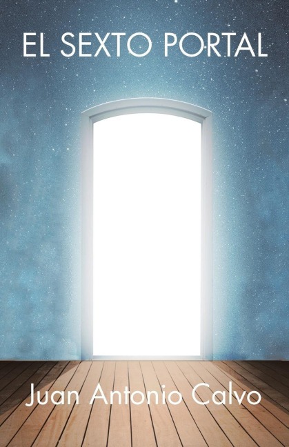El Sexto Portal - Juan Antonio Calvo