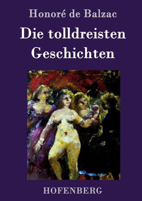 Die tolldreisten Geschichten - Honoré de Balzac
