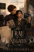 Cover-Bild zum Titel 'Die Frau im Negativ' von 'Celia Vellgrave'